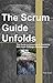 The Scrum Guide Unfolds: Insights for Mastering Scrum
