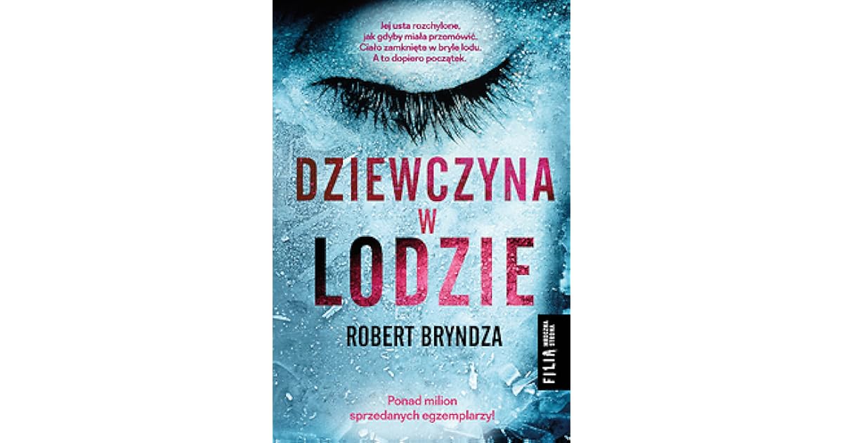 Dziewczyna w lodzie (DCI Erika Foster, #1) by Robert Bryndza