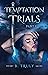 Temptation Trials Part I