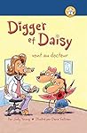 Digger et Daisy vont au docteur (Digger and Daisy Go to the D... by Judy Young