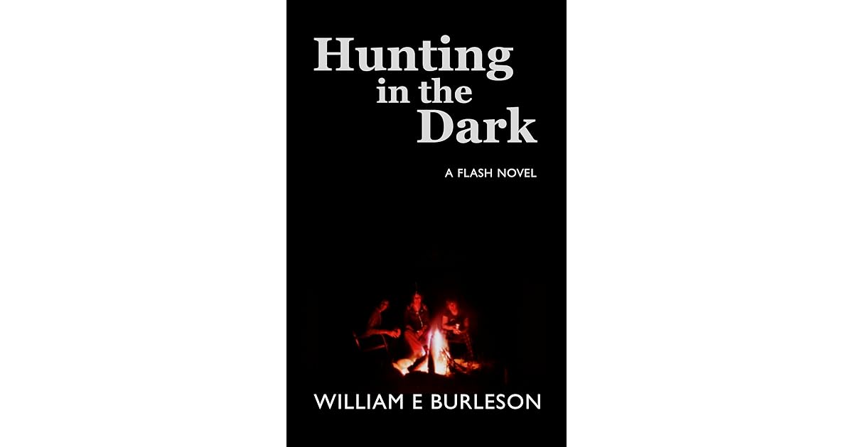 Hunting in the Dark by William Burleson