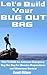 Let's Build Your Bug Out Bag: How To Build An Awesome Emergency Bug Out Bag For Disaster Preparedness and Wilderness Survival