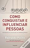 Como Conquistar e Influenciar Pessoas