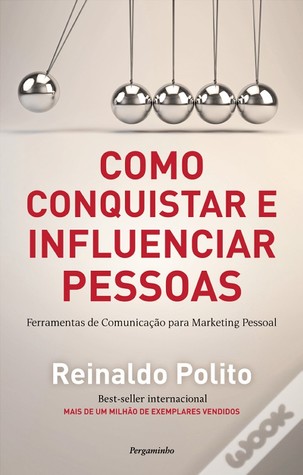 Como Conquistar e Influenciar Pessoas