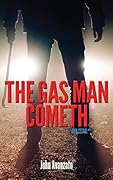 The Gas Man Cometh
