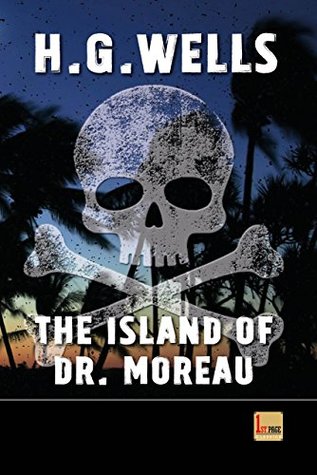 The Island of Doctor Moreau: unabridged - illustrated - first published in 1896