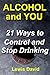 Alcohol and You: How to Con...