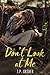 Don't Look at Me by J.P. Grider