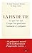 La fin de vie: Ce que l'on sait, ce que l'on peut faire, comment s'y préparer (French Edition)