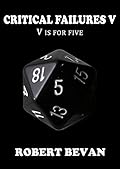 Critical Failures V