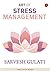 Art of Stress Management by Sarvesh Gulati