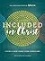Included in Christ by Heather Holleman
