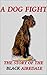A DOG FIGHT: THE STORY OF THE BLACK AIREDALE