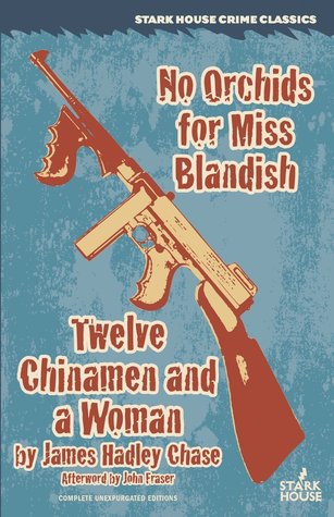 No Orchids for Miss Blandish / Twleve Chinamen and a Woman (Paperback)