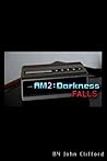 AM2: Darkness Falls