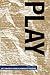 Play 2015: An Anthology of ...