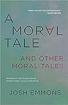 Moral Tale and Other Moral Tales, A