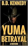 Yuma Revenge (Gun Mayhem Western Series Book 1)