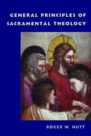 General Principles of Sacramental Theology (Paperback)