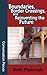 Boundaries, Border Crossings, and Reinventing the Future (Conversation Pieces, Volume 54)