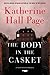 The Body in the Casket (Faith Fairchild, #24)