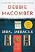Mrs. Miracle by Debbie Macomber Mrs. Miracle by Debbie Macomber