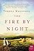 The Fire by Night
