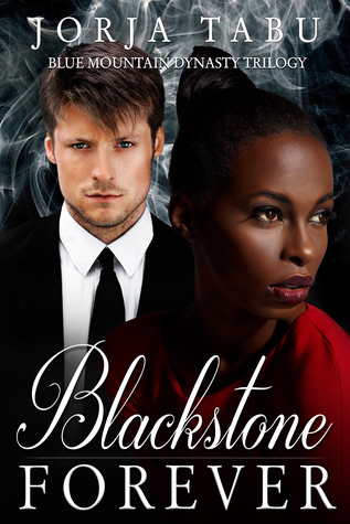Blackstone Forever (Blue Mountain Dynasty Trilogy, #3)