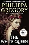 The White Queen by Philippa Gregory The White Queen by Philippa Gregory