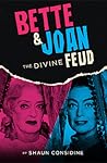 Book cover for Bette and Joan: The Divine Feud