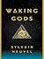 Waking Gods (Themis Files, #2)