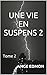 UNE VIE EN SUSPENS 2: Tome 2