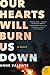 Our Hearts Will Burn Us Down: A Haunting Coming-of-Age Thriller About American Teenagers After a School Shooting
