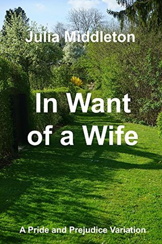 In Want of a Wife: A Pride and Prejudice Variation (Kindle Edition)