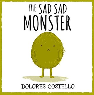 The Sad, Sad Monster (Xist Children's Books)
