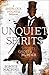 Unquiet Spirits: Whisky, Gh...