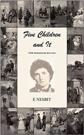 Five Children and It [Annotated]: The Hermestes Edition