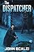 The Dispatcher (The Dispatc...