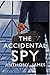 The Accidental Spy: Who's conning who? What's the secret?
