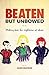 Beaten but Unbowed by Karen Braysher