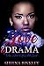 Love & Drama: The Root Of All Evil