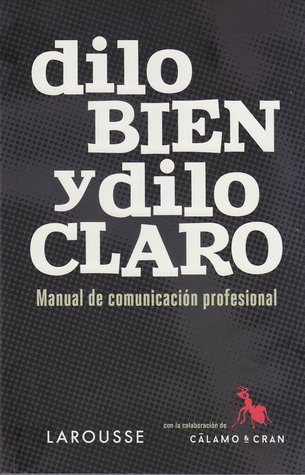 Dilo bien y dilo claro
