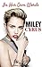Miley Cyrus: In Her Own Words by Miley Cyrus