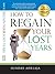 How To Regain Your Lost Years by Sunday Adelaja