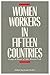 Women Workers in Fifteen Countries: Essays in Honor of Alice Hanson Cook