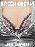 Fresh Cream! (A VERY CREAMY Taboo Book!)