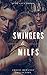 Swingers & Milfs (6 Stories)