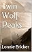 Twin Wolf Peaks by Lonnie Bricker
