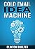 Cold Email Idea Machine by Clinton Buelter