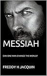 Messiah: Can One Man Change the World?